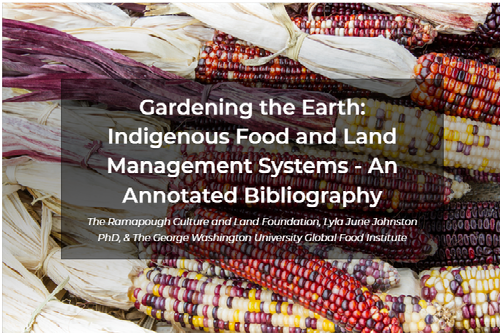 Gardening the Earth: Indigenous Food and Land Management Systems - An Annotated Bibliography